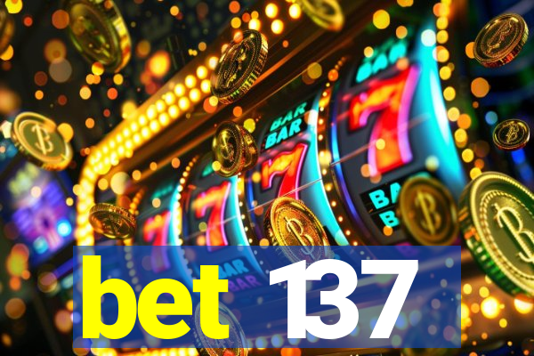 bet 137